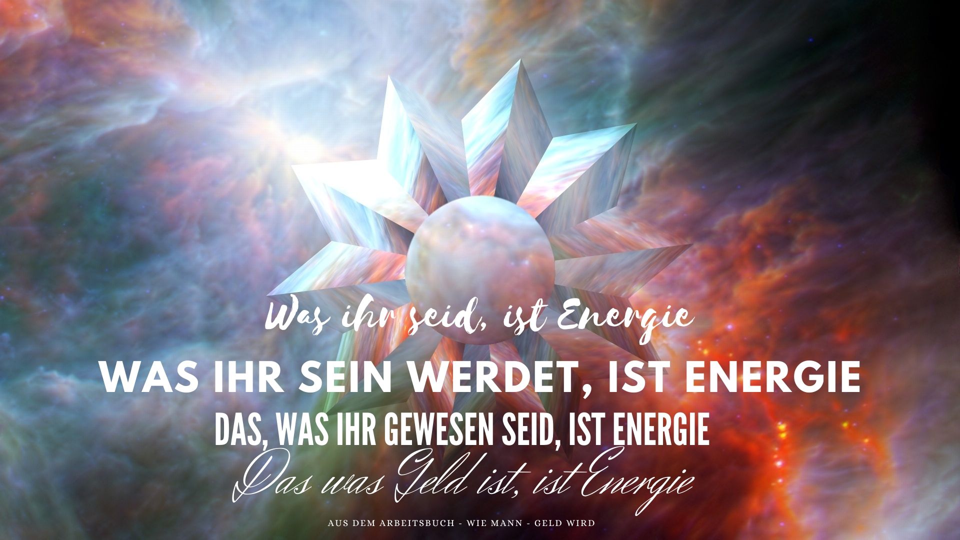 Was ihr seid, ist Energie